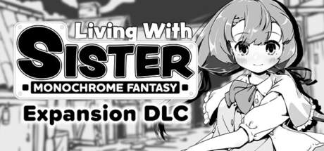 Living With Sister Monochrome Fantasy Expansion DLC-TENOKE Living With Sister Monochrome Fantasy Expansion DLC-TENOKE