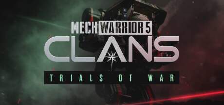 MechWarrior 5 Clans Trials of War v1.0.80-P2P MechWarrior 5 Clans Trials of War v1.0.80-P2P