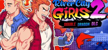 River City Girls 2 Double Dragon-TENOKE River City Girls 2 Double Dragon-TENOKE