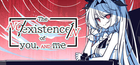 The NOexistenceN of you AND me Update v20250326-TENOKE The NOexistenceN of you AND me Update v20250326-TENOKE