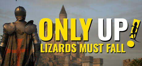Only Up LIZARDS MUST FALL Update v1.0.4.3-TENOKE Only Up LIZARDS MUST FALL Update v1.0.4.3-TENOKE