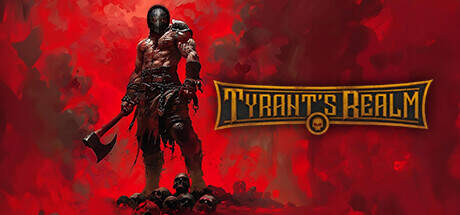 Tyrants Realm v01.02.2025-P2P