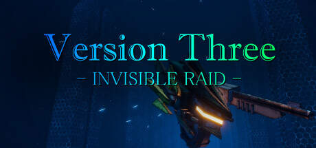 VersionThree INVISIBLE RAID-TENOKE VersionThree INVISIBLE RAID-TENOKE