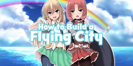 How to Build a Flying City UNRATED-DINOByTES How to Build a Flying City UNRATED-DINOByTES