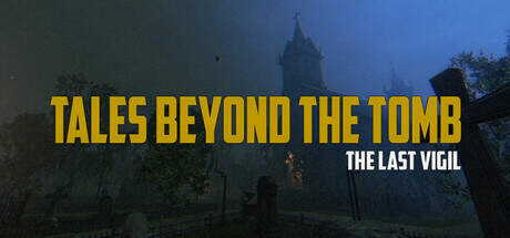 Tales Beyond The Tomb The Last Vigil-TENOKE Tales Beyond The Tomb The Last Vigil-TENOKE
