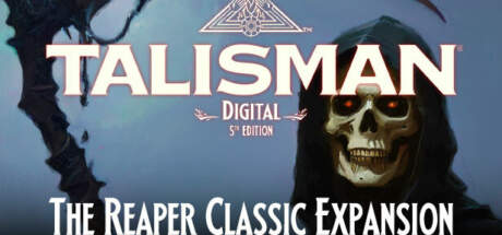 Talisman Digital 5th Edition The Reaper Classic-TENOKE Talisman Digital 5th Edition The Reaper Classic-TENOKE