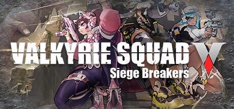 Valkyrie Squad Siege Breakers v07.02.2025-CHRONOS Valkyrie Squad Siege Breakers v07.02.2025-CHRONOS