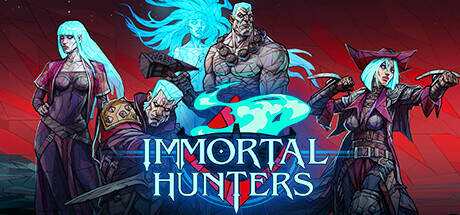 Immortal Hunters-TENOKE Immortal Hunters-TENOKE