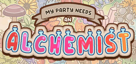 My Party Needs An Alchemist-TENOKE My Party Needs An Alchemist-TENOKE