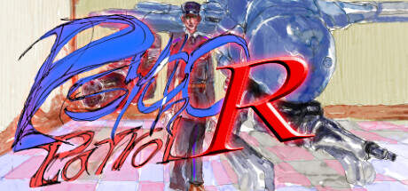 Psycho Patrol R-Early Access Psycho Patrol R-Early Access
