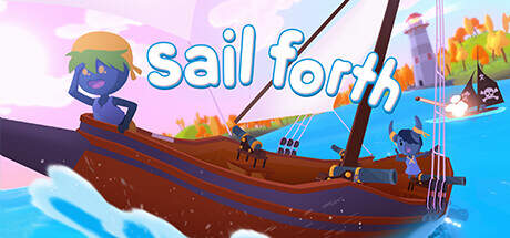 Sail Forth-Unleashed Sail Forth-Unleashed