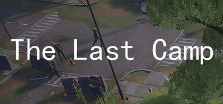 The Last Camp-TiNYiSO The Last Camp-TiNYiSO