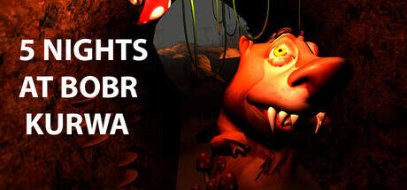 5 NIGHTS AT BOBR KURWA-TENOKE 5 NIGHTS AT BOBR KURWA-TENOKE