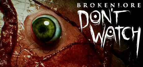 BrokenLore DONT WATCH-TENOKE BrokenLore DONT WATCH-TENOKE