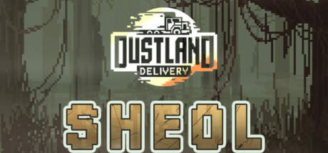 Dustland Delivery Sheol-Unleashed Dustland Delivery Sheol-Unleashed
