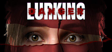 Lurking Danger Crackfix-SKIDROW Lurking Danger Crackfix-SKIDROW