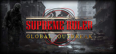 Supreme Ruler Global Outbreak-SKIDROW Supreme Ruler Global Outbreak-SKIDROW
