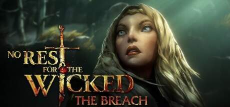 No Rest for the Wicked The Breach v22513-Early Access No Rest for the Wicked The Breach v22513-Early Access