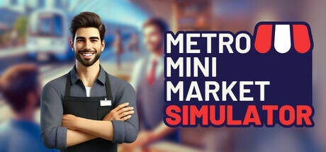 Metro Mini Market Simulator-TENOKE Metro Mini Market Simulator-TENOKE
