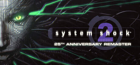 System Shock 2.25th Anniversary Remaster-RUNE