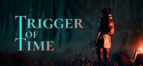 Trigger of Time-TENOKE Trigger of Time-TENOKE