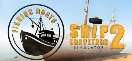 Ship Graveyard Simulator 2 Fishing Boats-RUNE