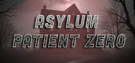 Asylum Patient Zero-TENOKE Asylum Patient Zero-TENOKE