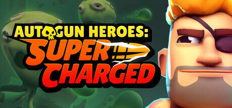 Autogun Heroes Supercharged-Unleashed Autogun Heroes Supercharged-Unleashed