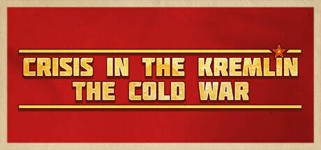 Crisis in the Kremlin The Cold War-TENOKE
