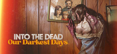 Into the Dead Our Darkest Days v0.4.3.12454-Early Access Into the Dead Our Darkest Days v0.4.3.12454-Early Access