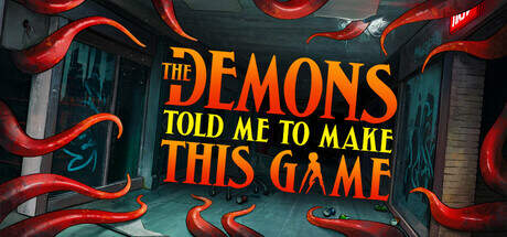 The Demons Told Me to Make This Game-Early Access The Demons Told Me to Make This Game-Early Access