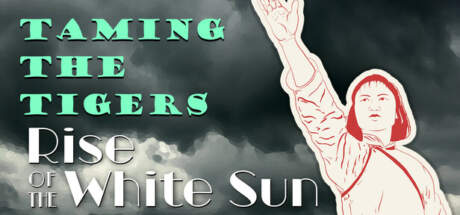 Rise of the White Sun Taming the Tigers-TENOKE