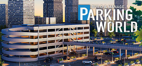 Parking World Build And Manage-TENOKE