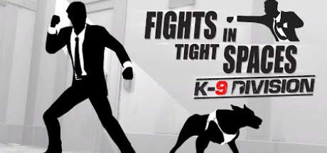 Fights in Tight Spaces K9 Division-TENOKE Fights in Tight Spaces K9 Division-TENOKE