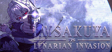 I Am Sakuya FPS Lunarian Invasion-TENOKE