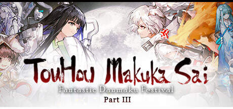 Touhou Makuka Sai Fantastic Danmaku Festival Part III-TENOKE Touhou Makuka Sai Fantastic Danmaku Festival Part III-TENOKE