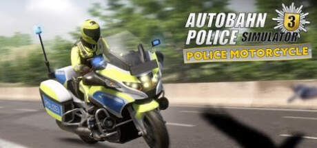 Autobahn Police Simulator 3 Police Motorcycle-TENOKE Autobahn Police Simulator 3 Police Motorcycle-TENOKE