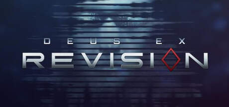 Deus Ex v1.112fm And Deus Ex Revision v1.7.4-P2P