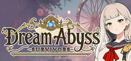 Dream Abyss Survivors-TENOKE Dream Abyss Survivors-TENOKE
