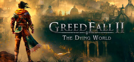 GreedFall II The Dying World v0.3-Early Access GreedFall II The Dying World v0.3-Early Access