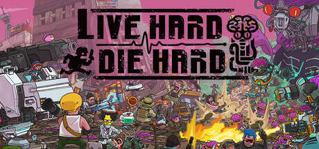 Live Hard Die Hard v1.0.2-Unleashed