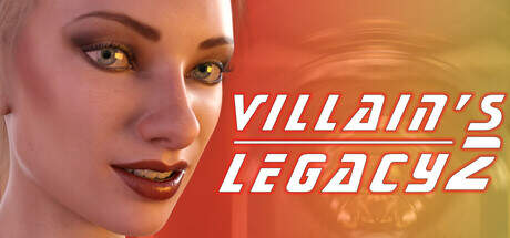 Villains Legacy 2-Early Access Villains Legacy 2-Early Access