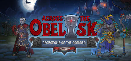 Across the Obelisk Necropolis Of The Damned v1.7.0-Goldberg
