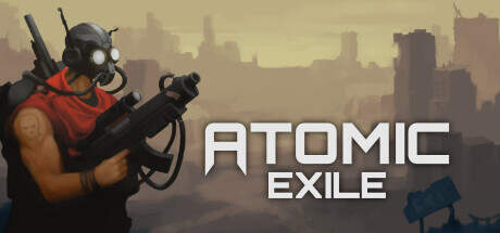 Atomic Exile-Early Access Atomic Exile-Early Access