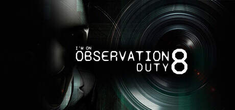 Im on Observation Duty 8-TENOKE Im on Observation Duty 8-TENOKE