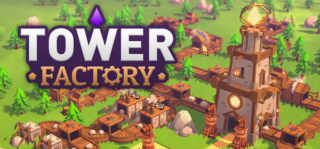 Tower Factory-Early Access Tower Factory-Early Access