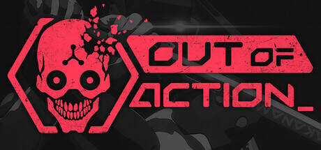 Out of Action-EARLY ACCESS Out of Action-EARLY ACCESS