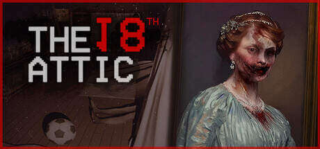 The 18th Attic Paranormal Anomaly Hunting Game-FCKDRM The 18th Attic Paranormal Anomaly Hunting Game-FCKDRM