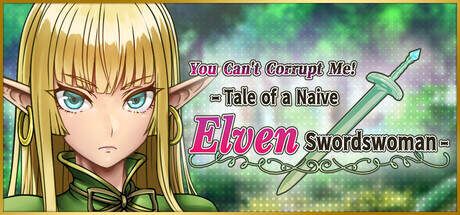 You Cant Corrupt Me Tale of a Naive Elven Swordswoman-P2P
