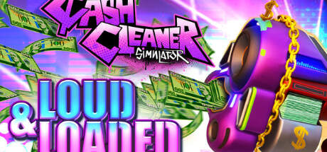 Cash Cleaner Simulator LOUD And LOADED-TENOKE